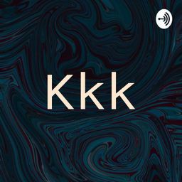 Podcast thumbnail for Kkk