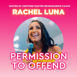 Podcast thumbnail for Permission to Offend with Rachel Luna