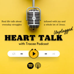 Podcast thumbnail for Heart Talk 'Unplugged' with Tracee