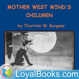 Podcast thumbnail for Mother West Wind's Children by Thornton W. Burgess