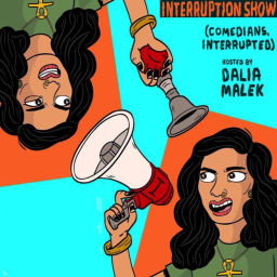 Podcast thumbnail for Interruption Show (comedians, interrupted)