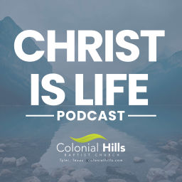 Podcast thumbnail for Christ is Life Podcast