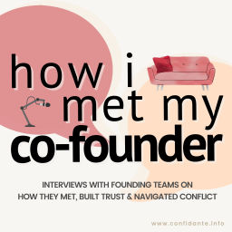 Podcast thumbnail for How I Met My Co-Founder