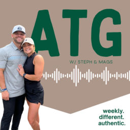 Podcast thumbnail for ATG with Steph and Mags