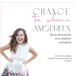Podcast thumbnail for Change ton Schéma Amoureux®, by Fanny Gippa.