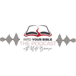 Podcast thumbnail for Into Your Bible with Nate Bramsen