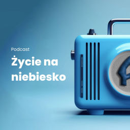 Podcast thumbnail for Życie na Niebiesko