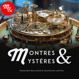 Podcast thumbnail for Montres et Mystères