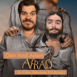 Podcast thumbnail for Dan And Adam Are Afraid