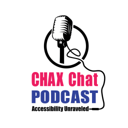 Podcast thumbnail for Chax Chat Accessibility Podcast