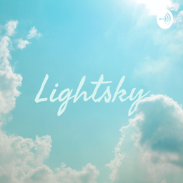 Podcast thumbnail for Lightsky