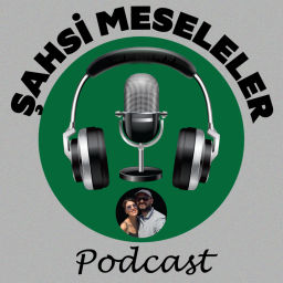 Podcast thumbnail for Sahsi Meseleler