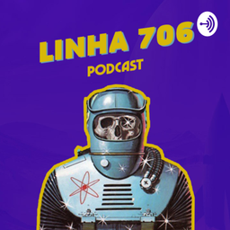 Podcast thumbnail for Linha 706