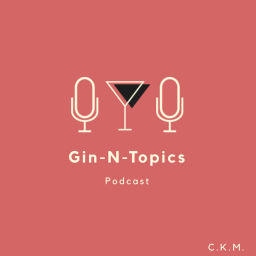 Podcast thumbnail for Gin-N-Topics