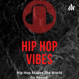 Podcast thumbnail for Hip Hop Vibes: The Podcast