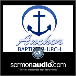 Podcast thumbnail for Anchor Baptist Church