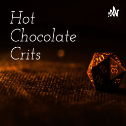 Podcast thumbnail for Hot Chocolate Crits