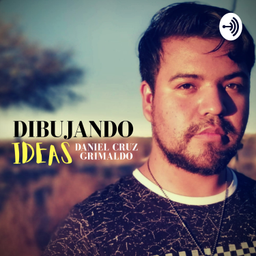 Podcast thumbnail for Dibujando Ideas