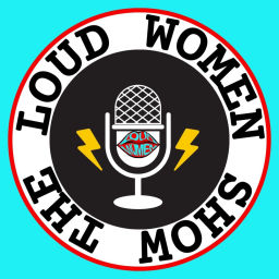 Podcast thumbnail for LOUD WOMEN