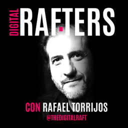 Podcast thumbnail for DIGITAL RAFTERS con Rafael Torrijos