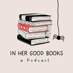 Podcast thumbnail for In Her Good Books