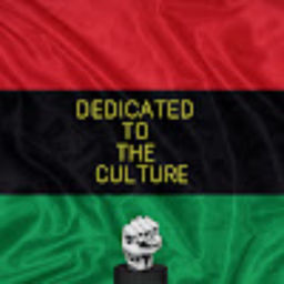 Podcast thumbnail for Dedicated To The Culture