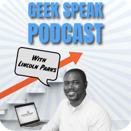 Podcast thumbnail for Geek Speak with Lincoln James