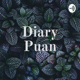 Podcast thumbnail for Diary Puan