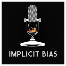 Podcast thumbnail for Implicit Bias