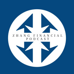 Podcast thumbnail for Zhang Financial Podcast