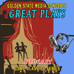 Podcast thumbnail for GSMC Classics: Great Plays