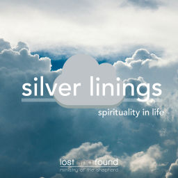 Podcast thumbnail for Silver Linings: Spirtuality in Life