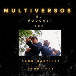 Podcast thumbnail for MultiVersos_El podcast. Con Gabo Martínez Y Henry Paz