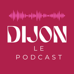 Podcast thumbnail for Dijon - Le podcast