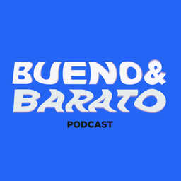 Podcast thumbnail for Bueno y Barato