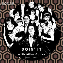 Podcast thumbnail for Doin' It with Mike Sacks