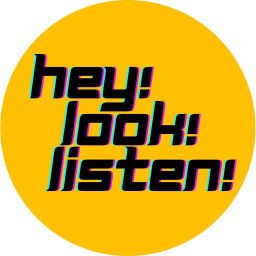 Podcast thumbnail for Hey! Look! Listen!