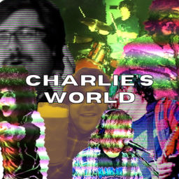 Podcast thumbnail for Charlie's World