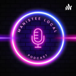 Podcast thumbnail for Manistee Local Podcast