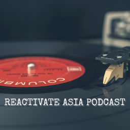 Podcast thumbnail for Reactivate Asia Podcast