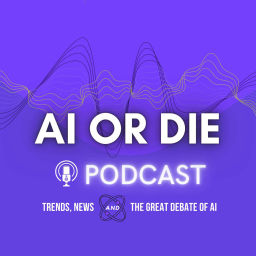 Podcast thumbnail for AI or Die