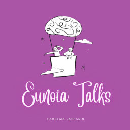 Podcast thumbnail for Eunoia Talks By Faheema | Tanglish Self Help Podcast