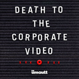 Podcast thumbnail for Death to the Corporate Video