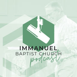 Podcast thumbnail for Immanuel Baptist Church Podcast