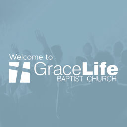 Podcast thumbnail for GraceLife Baptist Church | Sermons