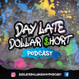 Podcast thumbnail for Day Late Dollar $hort