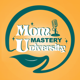 Podcast thumbnail for Mom Mastery University