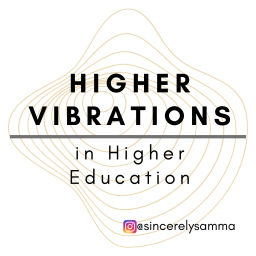 Podcast thumbnail for Higher Vibrations in Higher Education