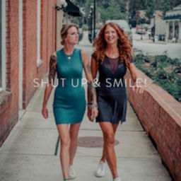Podcast thumbnail for SHUT UP and Smile!