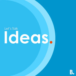 Podcast thumbnail for Let's Talk Ideas